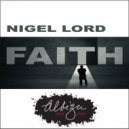 Nigel Lord - Faith (Main Mix)