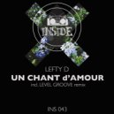 Lefty D - Un Chant d\'Amour (Level Groove Remix)