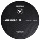 Mas Duo - I Need You (Original Mix)
