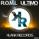 Ultimo - R.O.M.L (Original Mix)