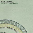 Filip Sonsoe - 10K Dollars Magic (Original Mix)