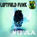 Leftfield Funk - Nebula