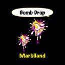 Marblland - Bomb Drop (Original Mix)