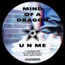 Mind Of A Dragon - U N Me (Original Mix)