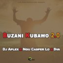 Dj Aplex & Sva & Ngu Casper Lo - Buzani Kubawo 2.0 (Original Mix)