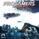 Progamers - Mission (Original Mix)