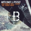 Máximo Lasso - Distance Will Keep Us Together (Original Mix)