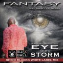 Fantasy feat. Marco A. Berry - Eye of The Storm (Shino Blackk Rain Mix)