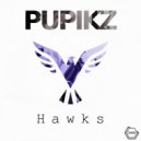 Pupikz - Hawks