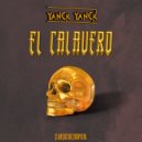 Y4nck Y4nck - El Calavero