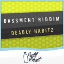 Deadly Habitz - Bassment Riddim (Original Mix)