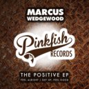 Marcus Wedgewood - Get Up, Feel Good (Original Mix)