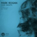 Mark Rogan - Dark Nights (Original Mix)