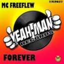 MC Freeflow - Forever
