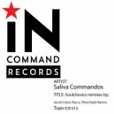 Saliva Commandos - Soulchesico (Jacob Colon Remix)