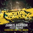 James Harbor feat. Lithia - Dancing On The Moon (Original Mix)