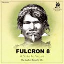 Fulcron 8 - A Smile To Nature