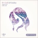 Tim Bell - Oh Baby (Radio Edit)