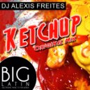 DJ Alexis Freites - Ketchup