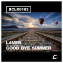 L4mer - Good Bye Summer (Original Mix)