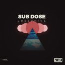 Sub Dose - Josephine (Original Mix)