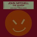 John Mitchell - The Whoop