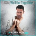 JXA - We\'ll Be Together (Extended Mix)