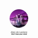 Alan de Laniere - Don't Lose Your Mind