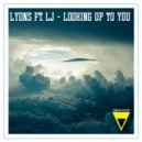 Lyons Ft. LJ - Looking Up To You
