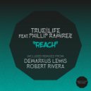 True2Life, Phillip Ramirez - Reach