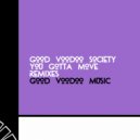 Good Voodoo Society - You Gotta Move