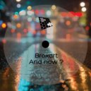 Broxart - And Now? (Original Mix)