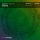 Gordon Coutts - Micro (Original Mix)