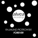 Rajmund Piotrowski - Forever (Original Mix)