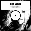 Hot Wind - You Got Me (Original Mix)