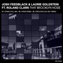 Josh Feedblack, Laurie Goldstein Ft. Roland Clark - That Brooklyn Noize (Eskuche & Nu Sky Remix)