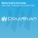 Martin Graff & Eva Kade - Save Me (Original Mix)
