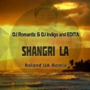 DJ Romantic & DJ Indigo & Edita - Shangri la (Roland UA Remix)