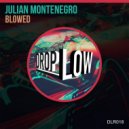 Julian Montenegro - Blow It Up