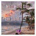 Emi Stone - Main World Stay (Original mix)