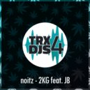 Noitz - 2KG Feat. JB (Original mix)