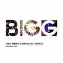 Ivan Fresh & Diwolfo - Impact (Original Mix)
