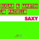 Sugar & Martini Ft. Jo Paciello - Saxy (Original Mix)