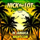Nick The Lot - In Jamaica (Original Mix)