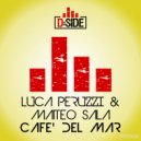 Luca Peruzzi & Matteo Sala - Café Del Mar (Original Mix)
