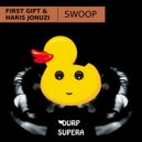 First Gift & Haris Jonuzi - Swoop