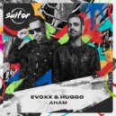 Evoxx, HUGGO - Aham