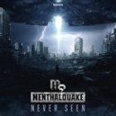 MenthalQuake - Never Seen (Original Mix)