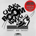 Chaka Boom Bang - Dubbin\' & Turnin\' (Original Mix)