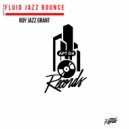 Roy Jazz Grant - Fluid Jazz Bounce